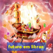 futuro em libras